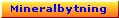 Mineralbyte